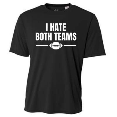 Funny I Hate Both Teams Football Cooling Performance Crew T-Shirt