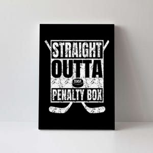 Funny Ice Hockey Straight Outta The Penalty Box Hockey Lover Canvas