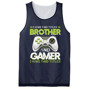 Funny I Have Two Titles Brothers And Gamer Video Game Mesh Reversible Basketball Jersey Tank