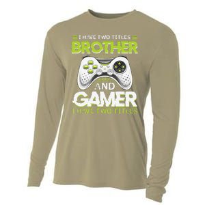 Funny I Have Two Titles Brothers And Gamer Video Game Cooling Performance Long Sleeve Crew