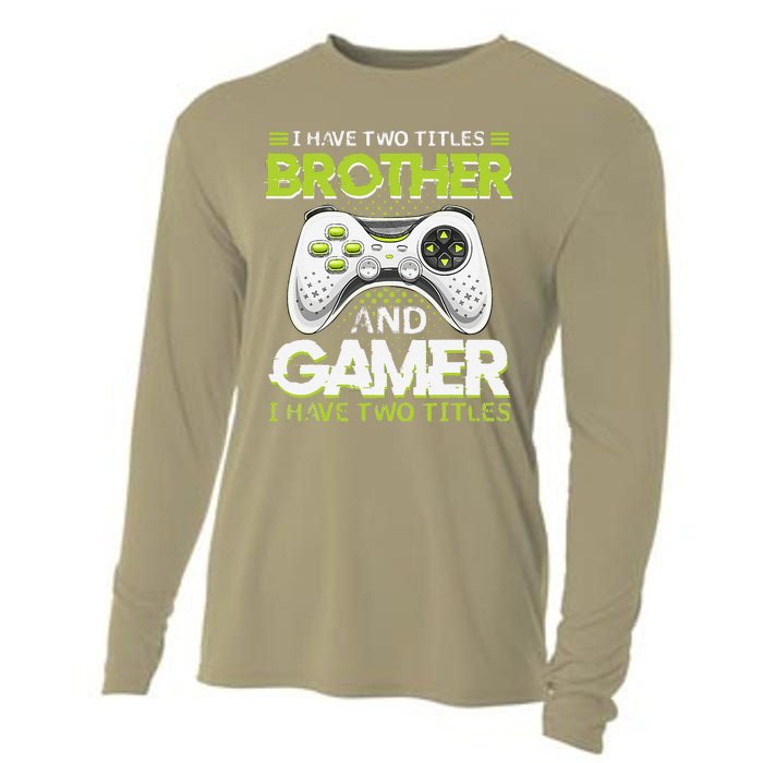 Funny I Have Two Titles Brothers And Gamer Video Game Cooling Performance Long Sleeve Crew