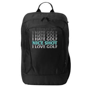 Funny I Hate Love Golf Nice Shot City Backpack