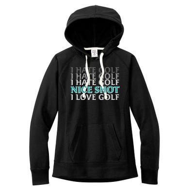 Funny I Hate Love Golf Nice Shot Women's Fleece Hoodie