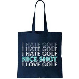 Funny I Hate Love Golf Nice Shot Tote Bag