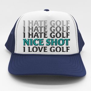 Funny I Hate Love Golf Nice Shot Trucker Hat