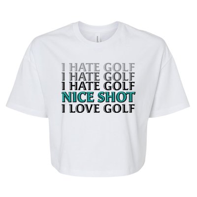 Funny I Hate Love Golf Nice Shot Bella+Canvas Jersey Crop Tee