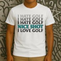 Funny I Hate Love Golf Nice Shot T-Shirt