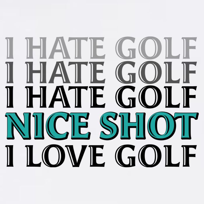 Funny I Hate Love Golf Nice Shot T-Shirt