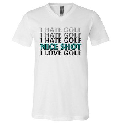 Funny I Hate Love Golf Nice Shot V-Neck T-Shirt