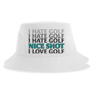 Funny I Hate Love Golf Nice Shot Sustainable Bucket Hat