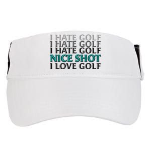 Funny I Hate Love Golf Nice Shot Adult Drive Performance Visor