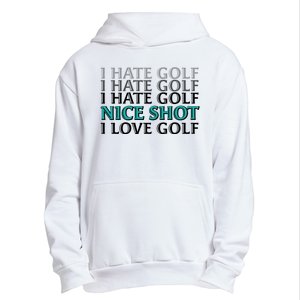 Funny I Hate Love Golf Nice Shot Urban Pullover Hoodie