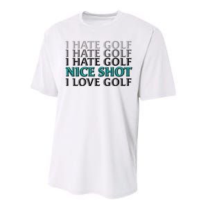 Funny I Hate Love Golf Nice Shot Performance Sprint T-Shirt