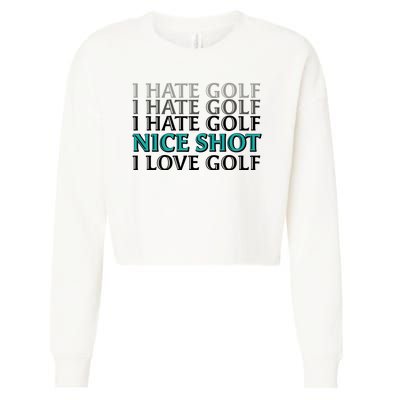 Funny I Hate Love Golf Nice Shot Cropped Pullover Crew