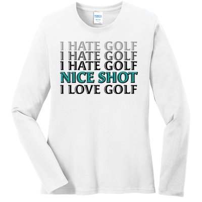 Funny I Hate Love Golf Nice Shot Ladies Long Sleeve Shirt