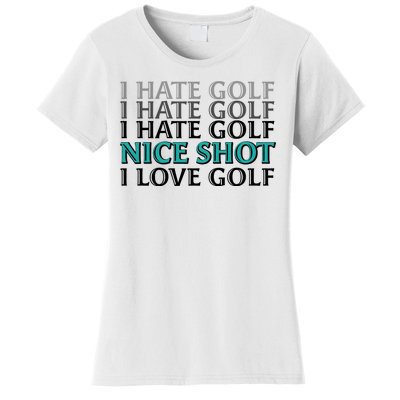 Funny I Hate Love Golf Nice Shot Women's T-Shirt