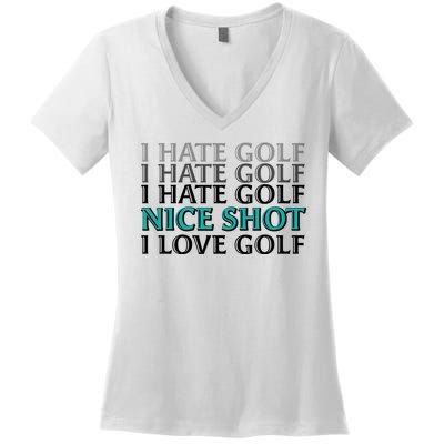 Funny I Hate Love Golf Nice Shot Women's V-Neck T-Shirt