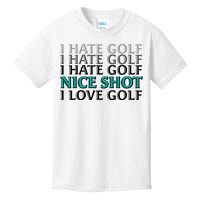 Funny I Hate Love Golf Nice Shot Kids T-Shirt