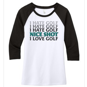 Funny I Hate Love Golf Nice Shot Women's Tri-Blend 3/4-Sleeve Raglan Shirt