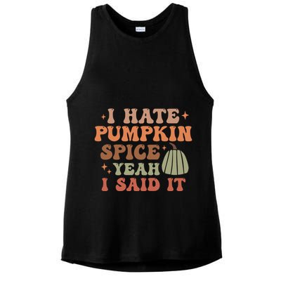 Funny I Hate Pumpkin Spice Yeah I Said It Anti Pumpkin Spice Ladies PosiCharge Tri-Blend Wicking Tank