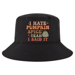 Funny I Hate Pumpkin Spice Yeah I Said It Anti Pumpkin Spice Cool Comfort Performance Bucket Hat