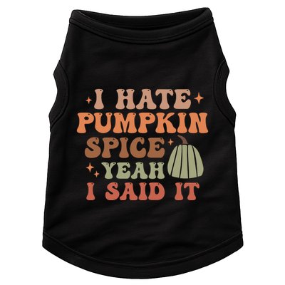 Funny I Hate Pumpkin Spice Yeah I Said It Anti Pumpkin Spice Doggie Tank