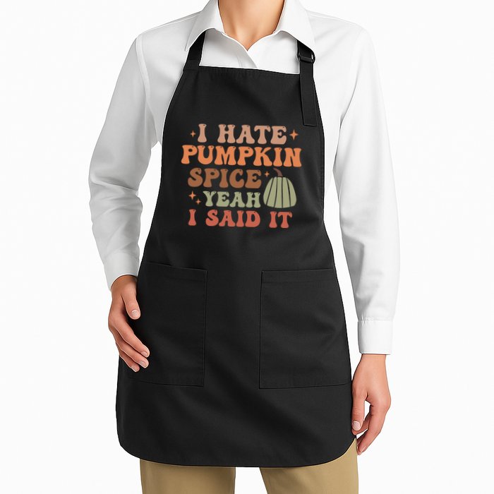 Funny I Hate Pumpkin Spice Yeah I Said It Anti Pumpkin Spice Apron