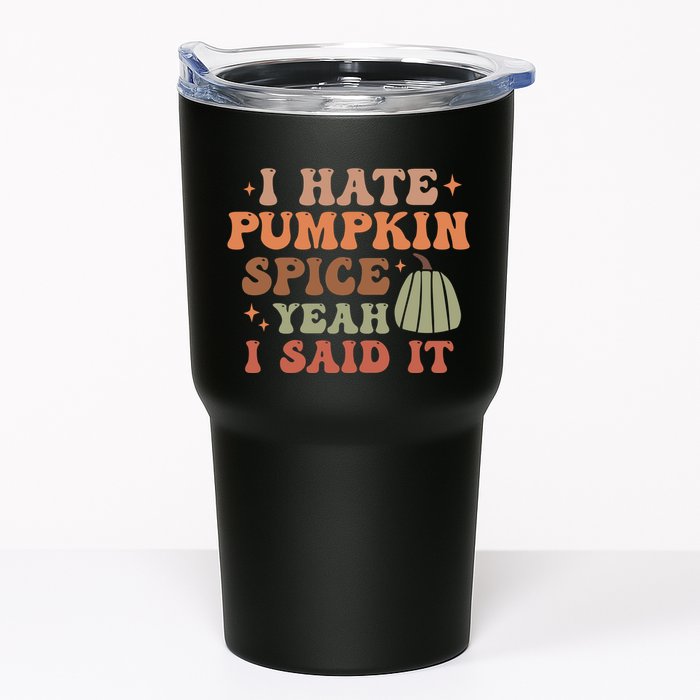 Funny I Hate Pumpkin Spice Yeah I Said It Anti Pumpkin Spice Tumbler