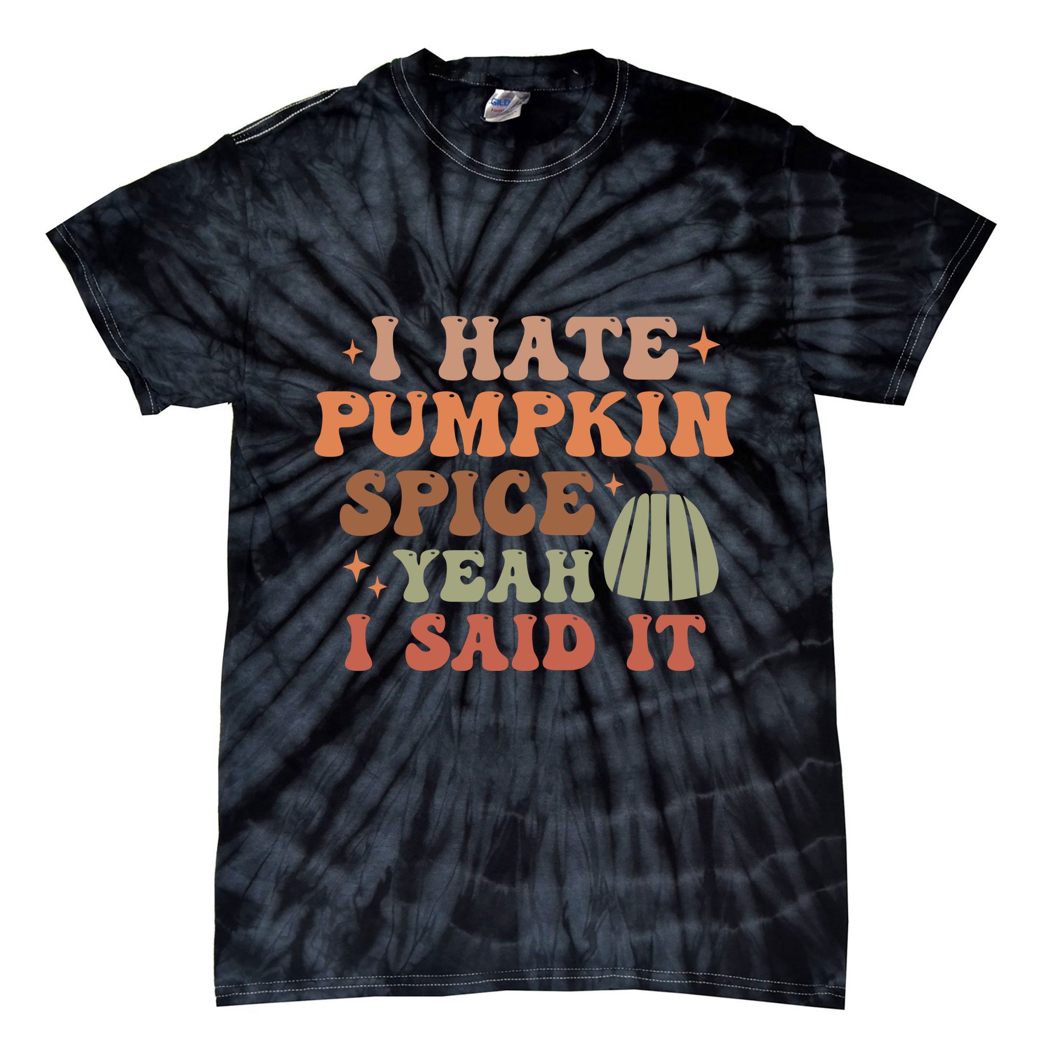 Funny I Hate Pumpkin Spice Yeah I Said It Anti Pumpkin Spice Tie-Dye T-Shirt