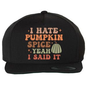 Funny I Hate Pumpkin Spice Yeah I Said It Anti Pumpkin Spice Wool Snapback Cap