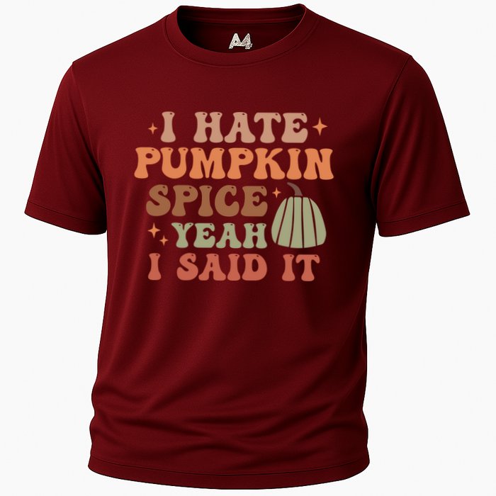 Funny I Hate Pumpkin Spice Yeah I Said It Anti Pumpkin Spice Cooling Performance Crew T-Shirt