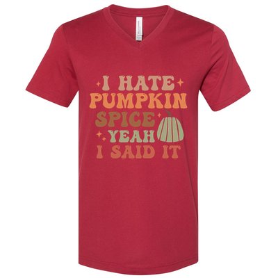 Funny I Hate Pumpkin Spice Yeah I Said It Anti Pumpkin Spice V-Neck T-Shirt