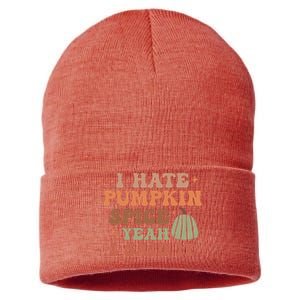 Funny I Hate Pumpkin Spice Yeah I Said It Anti Pumpkin Spice Sustainable Knit Beanie