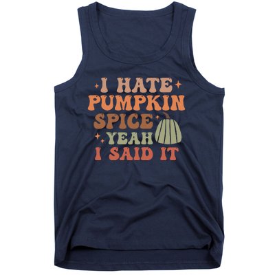 Funny I Hate Pumpkin Spice Yeah I Said It Anti Pumpkin Spice Tank Top