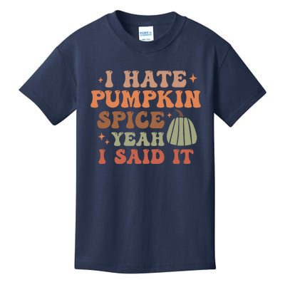 Funny I Hate Pumpkin Spice Yeah I Said It Anti Pumpkin Spice Kids T-Shirt