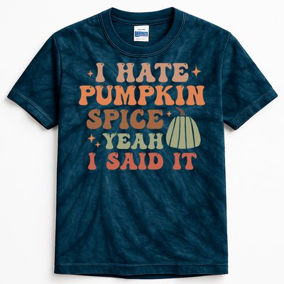 Funny I Hate Pumpkin Spice Yeah I Said It Anti Pumpkin Spice Kids Tie-Dye T-Shirt