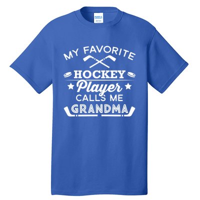 Favorite Ice Hockey Player Gift For Grandma Meaningful Gift Tall T-Shirt