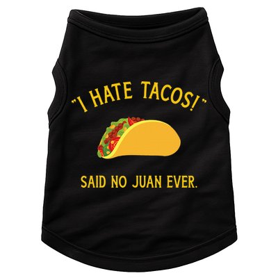 Funny I hate tacos said no juan ever for Cinco de Mayo Doggie Tank