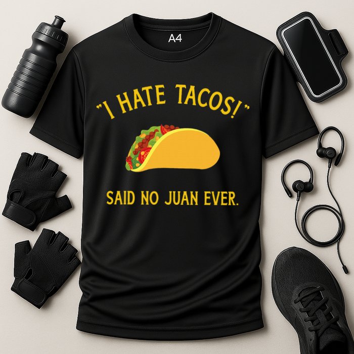 Funny I hate tacos said no juan ever for Cinco de Mayo Performance Shirt