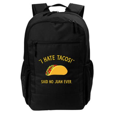 Funny I hate tacos said no juan ever for Cinco de Mayo Backpack