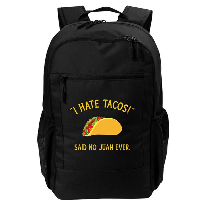 Funny I hate tacos said no juan ever for Cinco de Mayo Backpack