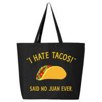 Funny I hate tacos said no juan ever for Cinco de Mayo 25L Jumbo Tote