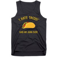 Funny I hate tacos said no juan ever for Cinco de Mayo Tank Top