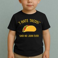 Funny I hate tacos said no juan ever for Cinco de Mayo Toddler T-Shirt