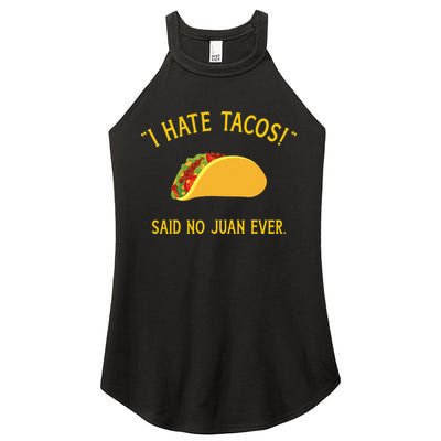 Funny I hate tacos said no juan ever for Cinco de Mayo Women's Perfect Tri Rocker Tank