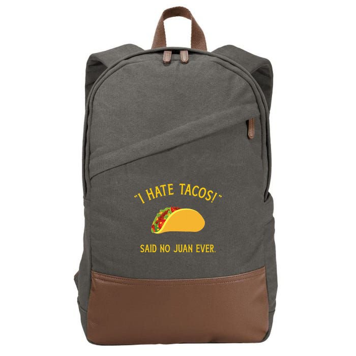 Funny I hate tacos said no juan ever for Cinco de Mayo Cotton Canvas Backpack