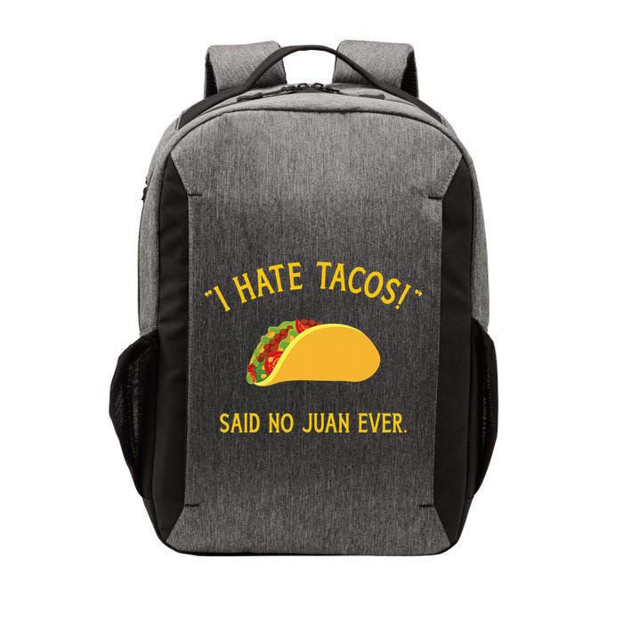 Funny I hate tacos said no juan ever for Cinco de Mayo Vector Backpack