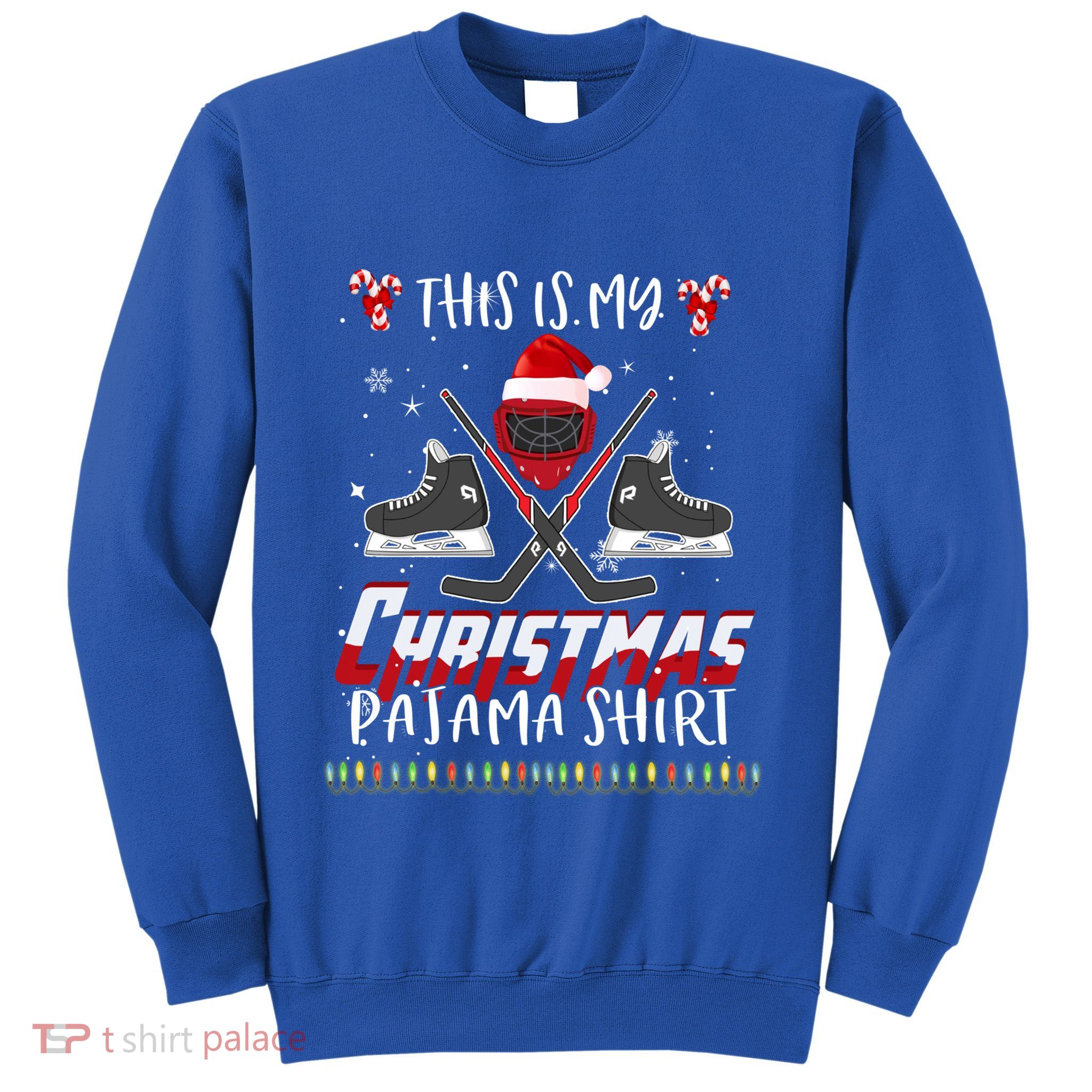 Funny Ice Hockey Players Xmas This Is My Christmas Pajamas Gift Sweatshirt