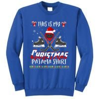 Funny Ice Hockey Players Xmas This Is My Christmas Pajamas Gift Tall Sweatshirt