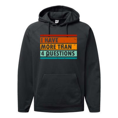 Funny I Have More Than Four Questions Performance Fleece Hoodie